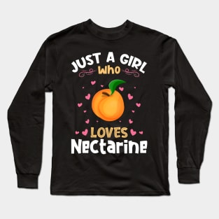 Just a Girl who Loves Nectarine Long Sleeve T-Shirt